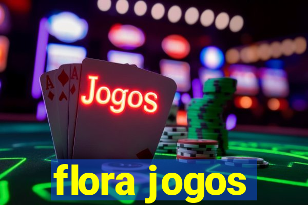 flora jogos